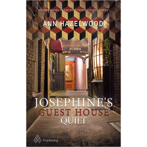 East Perry Country Series - Josephine’s Guest House Quilt - Book 2 - Ann Hazelwood