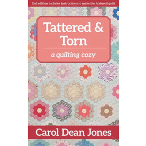 A Quilting Cozy - Tattered & Torn - Book 9 - Carol Dean Jones