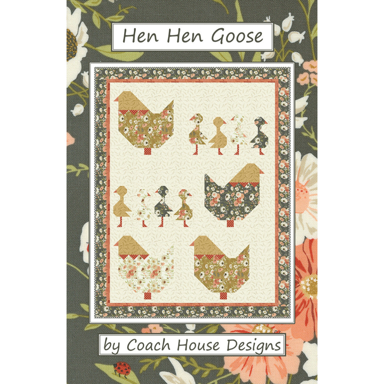 Quilt Pattern - Hen Hen Goose - 56” x 72”