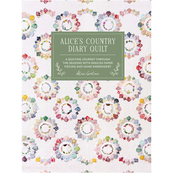 Alice's Country Diary Quilt by Alice Caroline