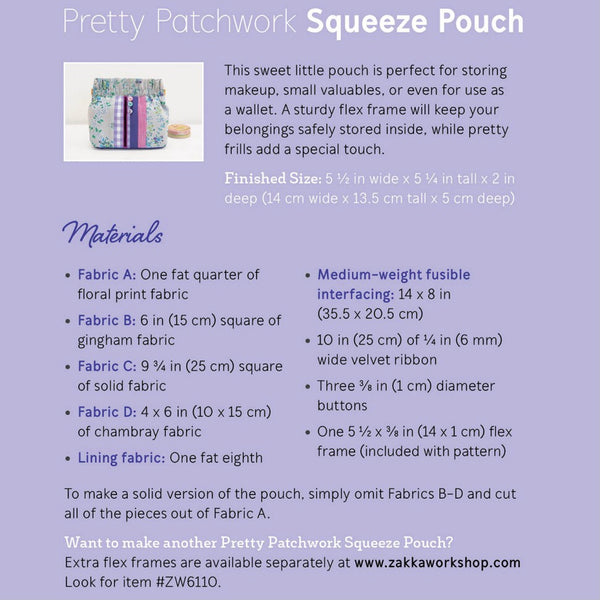 Zakka Workshop Pretty Patchwork Squeeze Pouch Kit - Finished 5.25" H x 5.5" W x 2” D - ZW2422