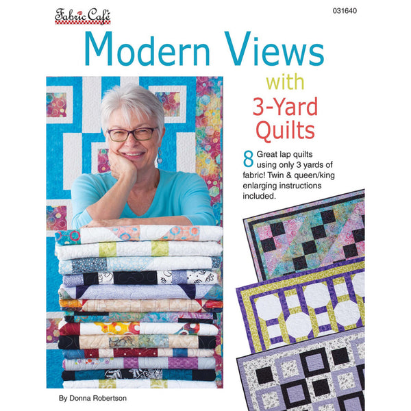 Modern Views with 3-Yard Quilts