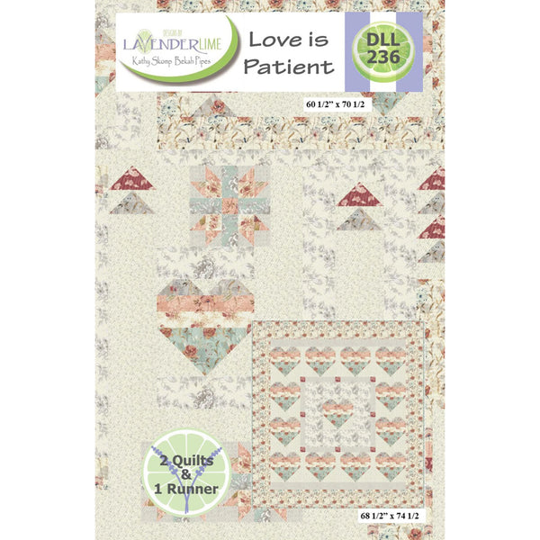 Quilt Pattern - Love is Patient - 60.5” x 70.5”
