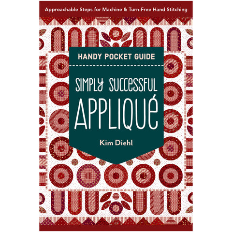 Handy Pocket Guide - Simply Successful Applique by Kim Diehl