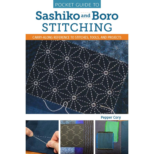 Carry-Along Guide - Pocket Guide to Sashiko and Boro Stitching by Pepper Cory
