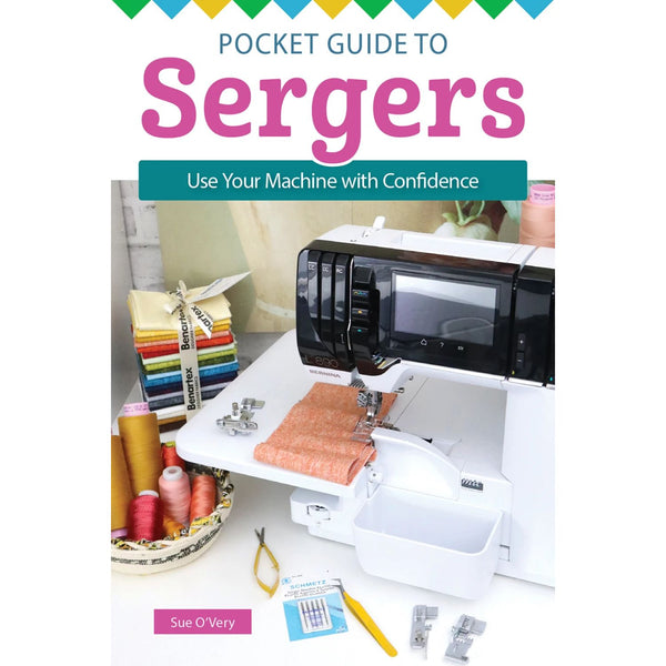Carry-Along Guide - Pocket Guide to Sergers by Sue O'Very