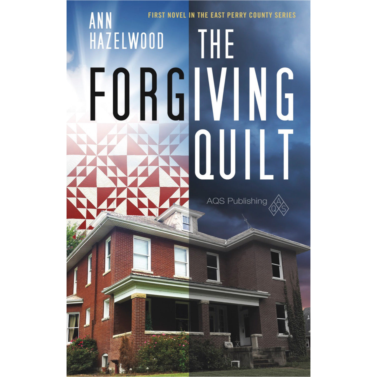 East Perry Country Series - The Forgiving Quilt - Book 1 - Ann Hazelwood