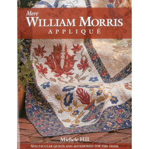 More William Morris in Applique by Michele Hill