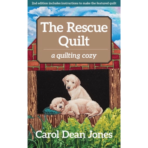 A Quilting Cozy - The Rescue Quilt - Book 7 - Carol Dean Jones