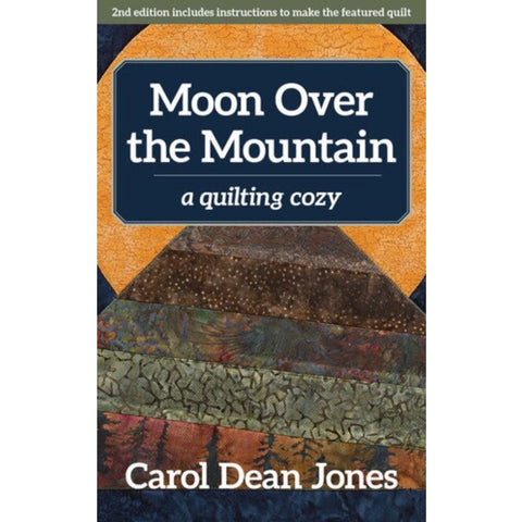 A Quilting Cozy - Moon Over the Mountain - Book 6 - Carol Dean Jones