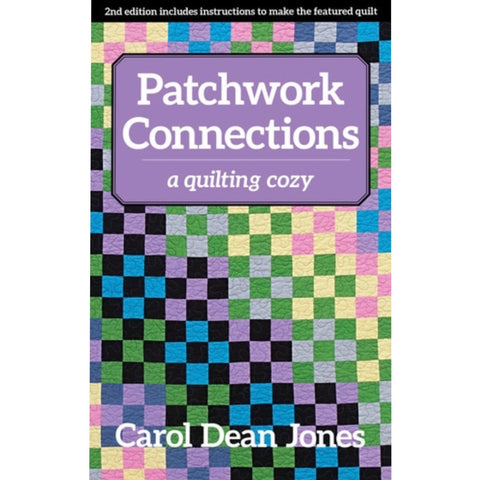 A Quilting Cozy - Patchwork Connections - Book 4 - Carol Dean Jones