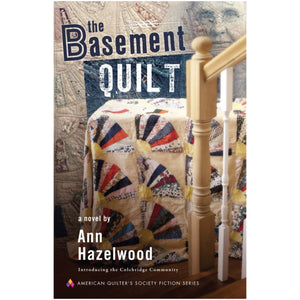 Colebridge Community Series - The Basement Quilt - Book 1 - Ann Hazelwood