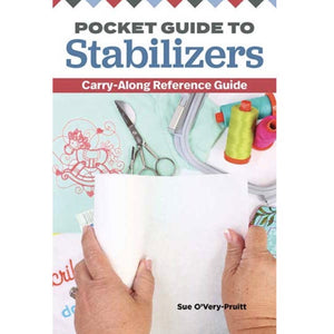 Carry-Along Guide - Pocket Guide to Stabilizers by Sue O'Very-Pruitt