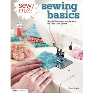 Sew Me! Sewing Basics by Choly Knight