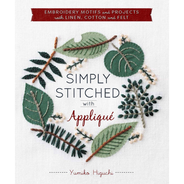 Simply Stitched With Appliqué by Yumiko Higuchi