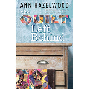 Wine Country Series - The Quilt Left Behind - Book 5 - Ann Hazelwood