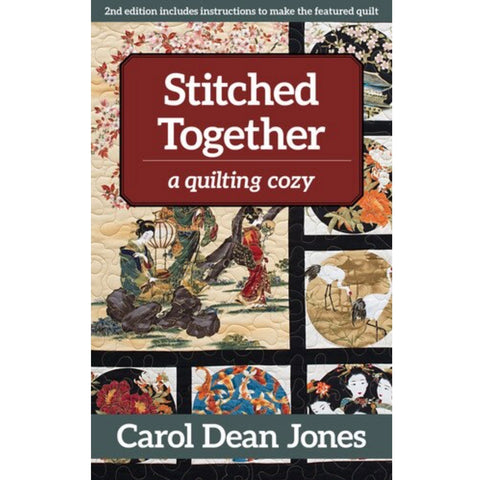 A Quilting Cozy - Stitched Together - Book 5 - Carol Dean Jones