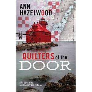 Door Country Series - Quilters of the Door - Book 1 - Ann Hazelwood